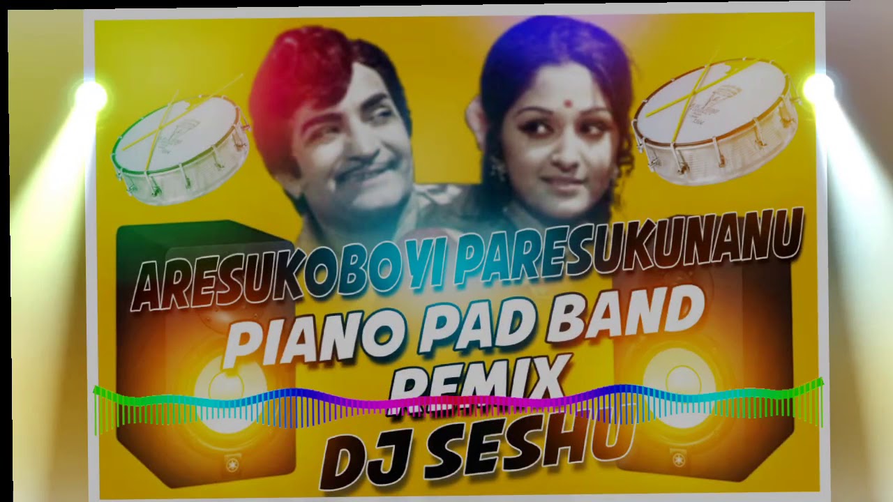 Aresukoboyi paresukunanu piano pad band remix dj seshu