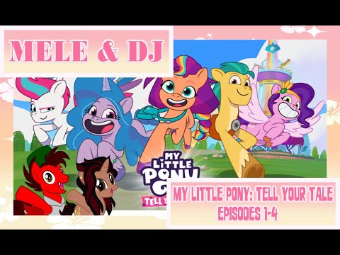 [Blind Reaction/ Commentary] My Little Pony: Tell Your Tale (Miniseries) ~ Episodes 1-4