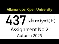 AIOU Code 437 Solved Assignment No 2 | Autumn 2025 | Islamiyat (E) | AIOU Corner