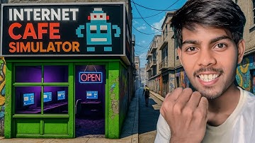I OPENED MY OWN INTERNET CAFE - PC ROOM SIMULATOR