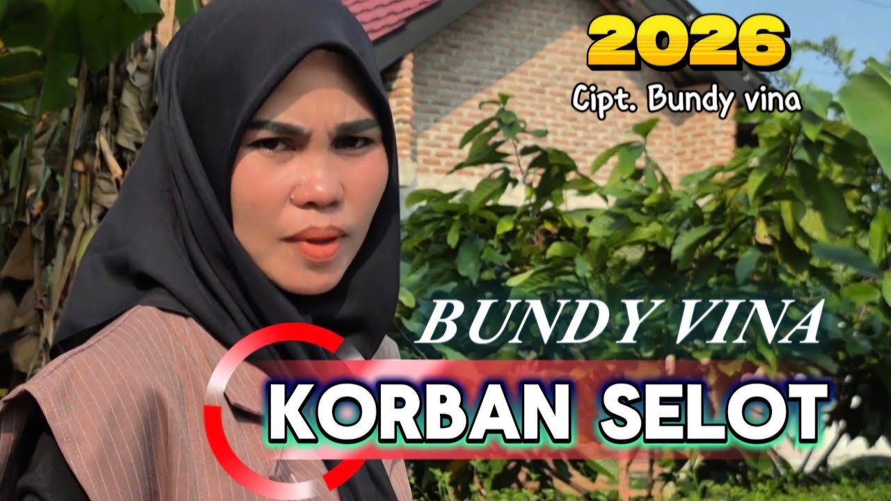 Lagu lampung terbaru 2026 - KORBAN SELOT - VOC/CIPT. BUNDY VINA