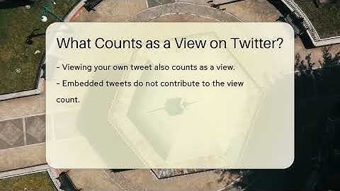 What Counts as a View on Twitter? - Everyday-Networking