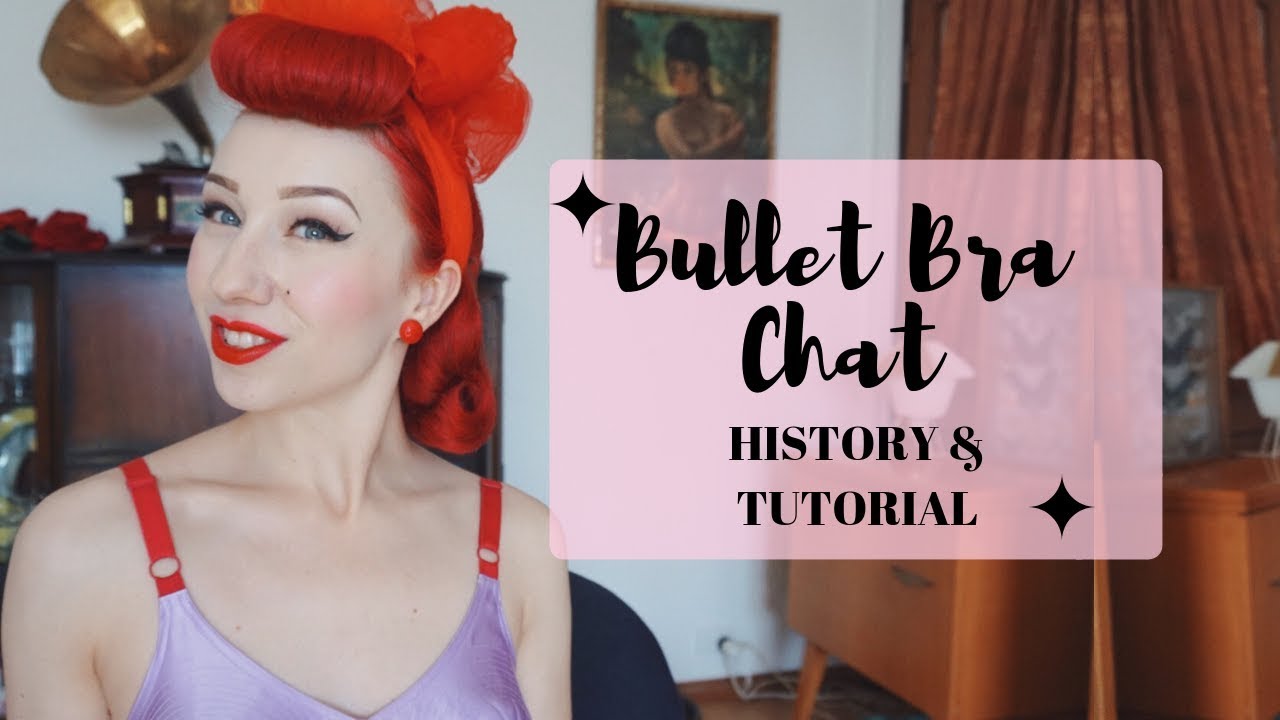 Bullet Bra Chat: History & Tutorial with pinup Miss Lady Lace