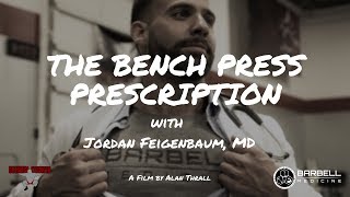 The Bench Press Prescription: An in-depth guide on how to BENCH!