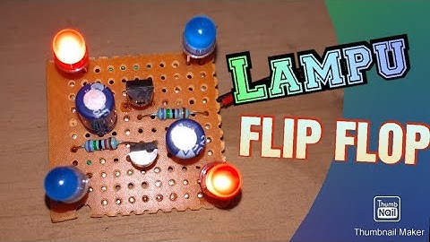 Cara Membuat Lampu Led Flip Flop Sederhana