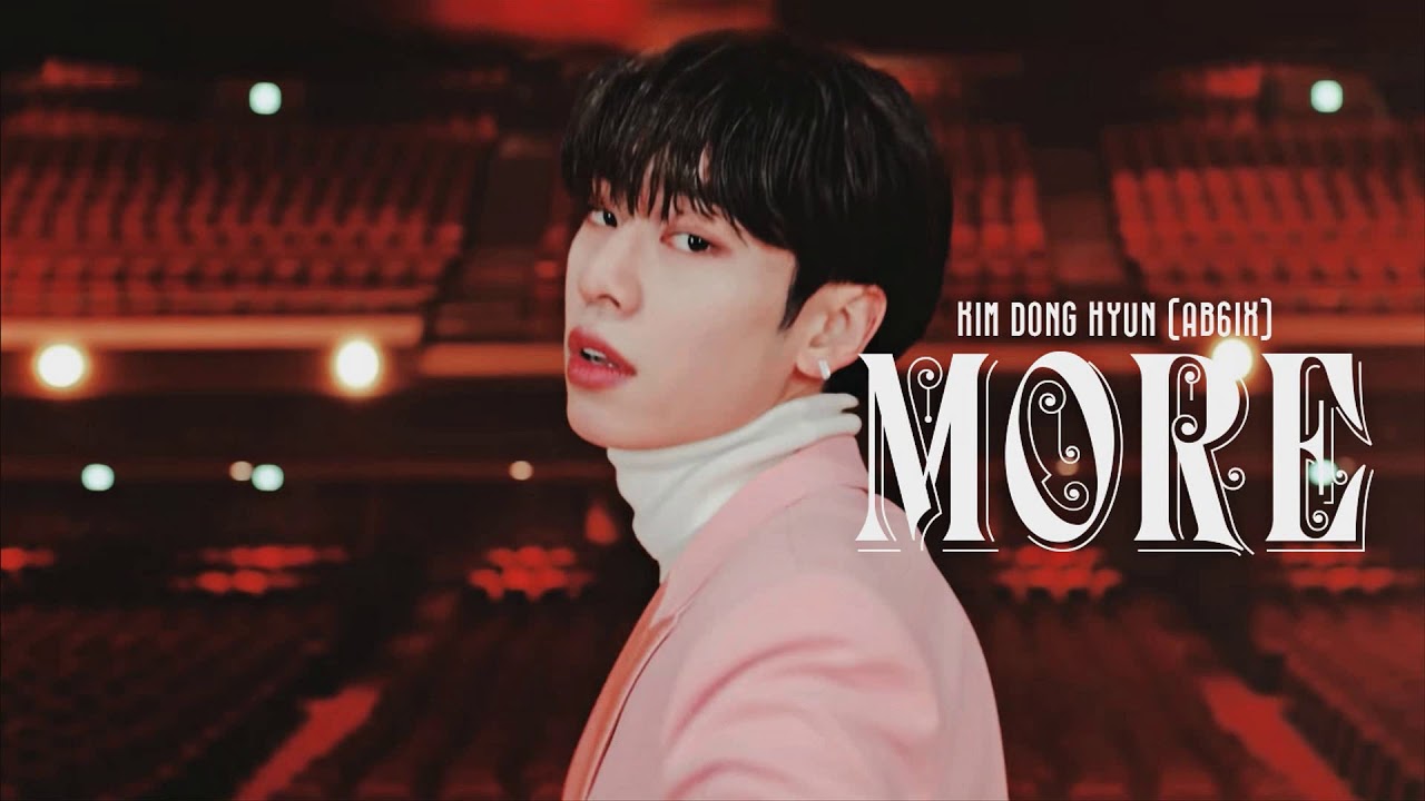 [Lyrics] 'MORE' - DONG HYUN (AB6IX 에이비식스) | Vietsub/Engsub/Han/Rom
