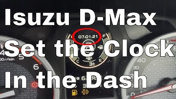 Isuzu D-Max Clock Set Up Dash DMax 2017 2018 2019 2020 TFS Set Up Clock Utah Blade XTR Time and Date