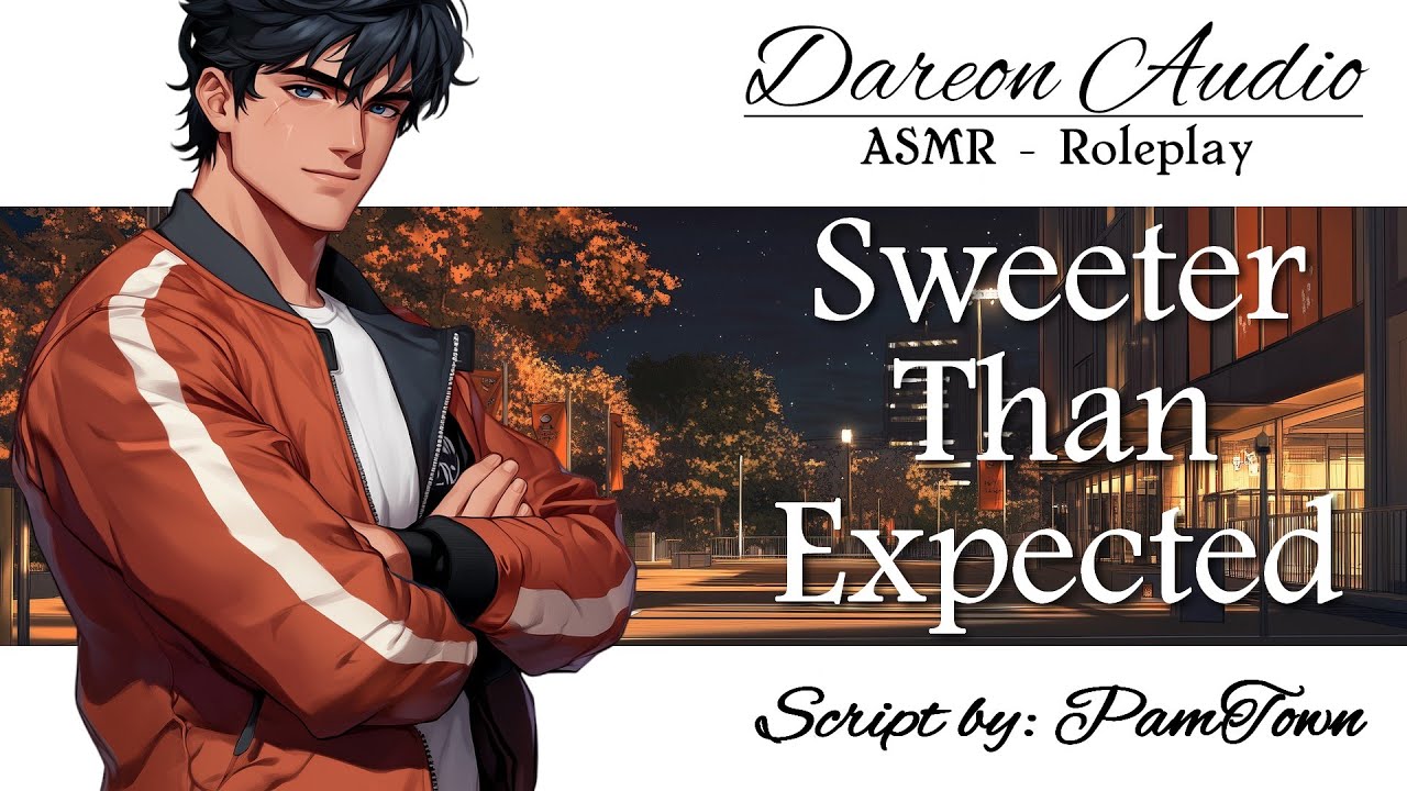 ASMR Voice: Sweeter Than Expected [M4F] [Tough Guy x Pretty Nerd] [Opposites Attract] [Confident]