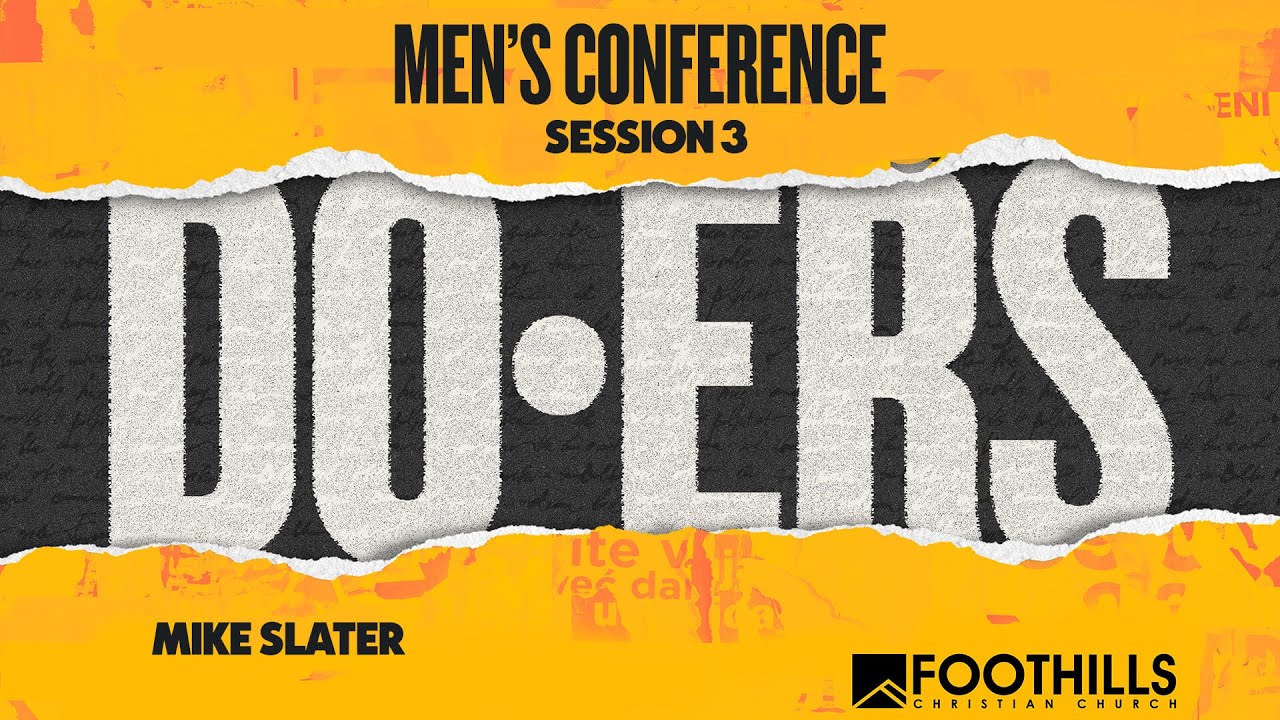 Doers: Men’s Conference 2021 | Main Session 3 | Mike Slater