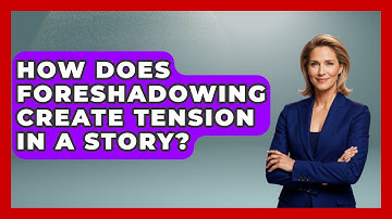 How Does Foreshadowing Create Tension in a Story? - The Prose Path