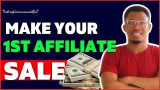 How to Make Your First Affiliate Sale In 24hrs