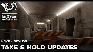 H3VR Early Access Devlog - Take & Hold Level Updates!