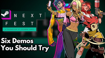 Six Demos You Should Try - (Steam Next Fest June 2025)
