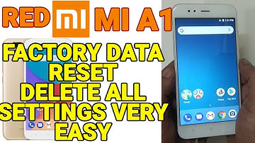 Factory Data Reset and Delete Setting in Redmi Xiaomi A1 Mobile