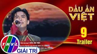 Trailer | Dấu ấn Việt - Tập 9: Bảng thi thí sinh