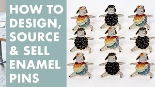 How to Design, Source, and Sell Your Own Enamel Pins