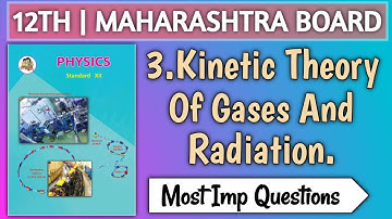 12th HSC Physics Chapter 3 Imp Questions|12th Physics Kinetic Theory of Gases And Radiation Imp Ques