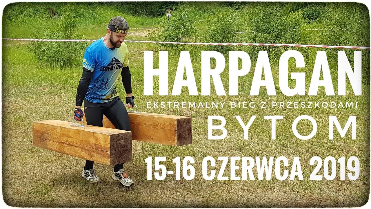 IV Bieg Harpagana 2019 - ekstremalny bieg z przeszkodami - 15-16 czerwca - Bytom Dolomity