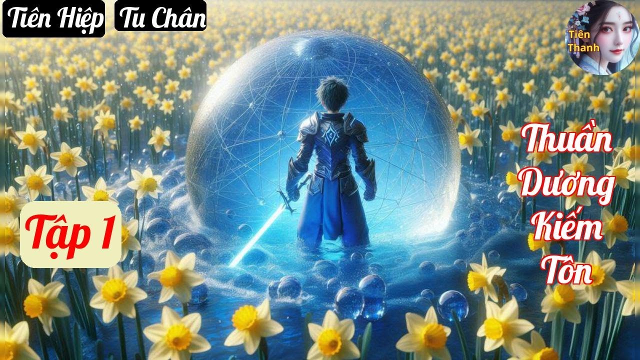 [Tập 1] Thuần Dương Kiếm Tôn - Chương 1-58 - Truyện Tiên Hiệp, Tu Chân Hay nhất