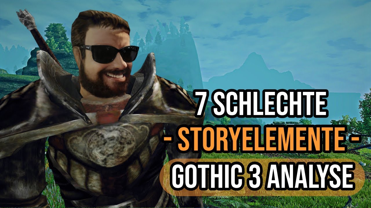 Gothic 3 Analyse │7 Punkte für eine bessere GESCHICHTE
