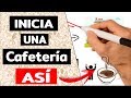 ☕️ Como Montar una CAFETERÍA | CONOCE las 10 Reglas de ORO AQUÍ 🔥