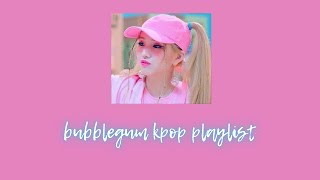 bubblegum/cute kpop playlist