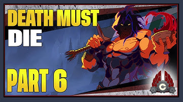 CohhCarnage Plays Death Must Die (Early Access) - Part 6
