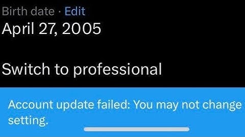 Twitter Fix Account update failed. You may not change this setting Problem | twitter account failed