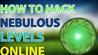 NEBULOUS ONLINE LEVELS HACK - (2020)