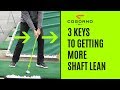 GOLF: 3 Keys To Getting More Shaft Lean