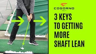 GOLF: 3 Keys To Getting More Shaft Lean