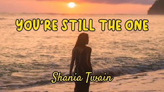 You're Still The Ones - Shania Twain