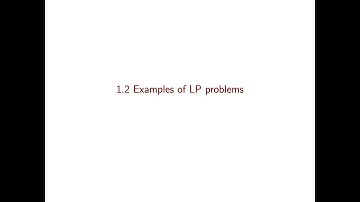Linear Optimization course - Video 2: Examples of LP problems