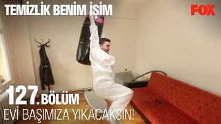 Evi başımıza yıkacaksın! Temizlik Benim İşim 127.  Resimi