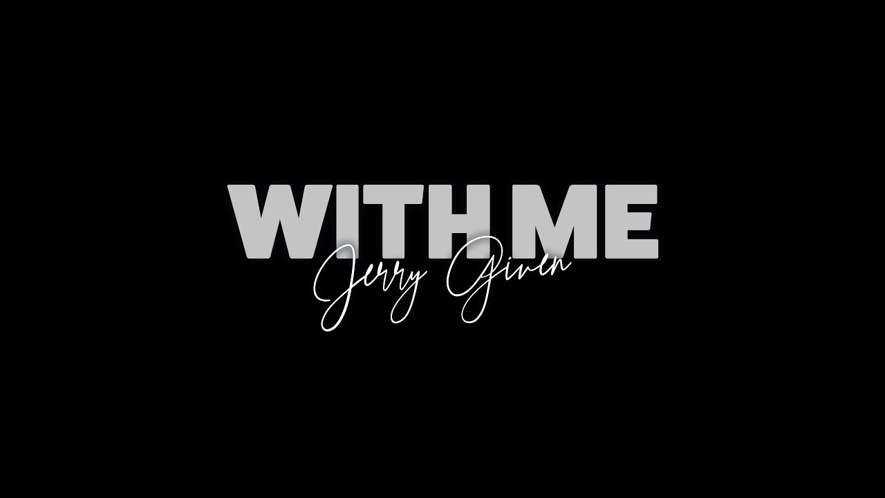 Watch Jerry Given with me on YouTube Watch Jerry Given with me on YouTube