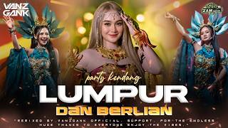 DJ LUMPUR DAN BERLIAN X MELODY SAFITRI PUTRO VIRAL TIKTOK ll ZAM AUDIO LUMAJANG FT VNZGNK
