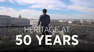 The Heritage Foundation At 50 An Idea Whose Time Has Come