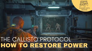 The Callisto Protocol How To Restore Power