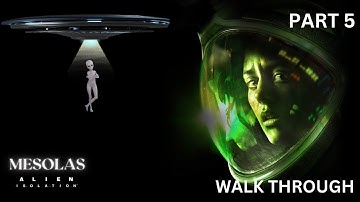 Here We go Again | ALIEN ISOLATION WALKTHROUGH GAMEPLAY | @Mesolas​