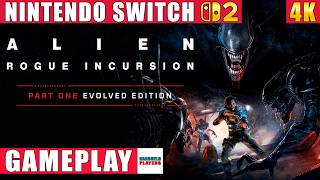 Alien: Rogue Incursion Evolved Edition Nintendo Switch 2 Gameplay in 4K