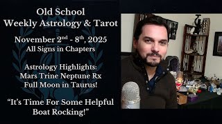 ☽◯☾ Weekly Astrology & Tarot All Signs November 2nd - 8th 2025 It's Time For A Good Boat Rocking ☽◯☾