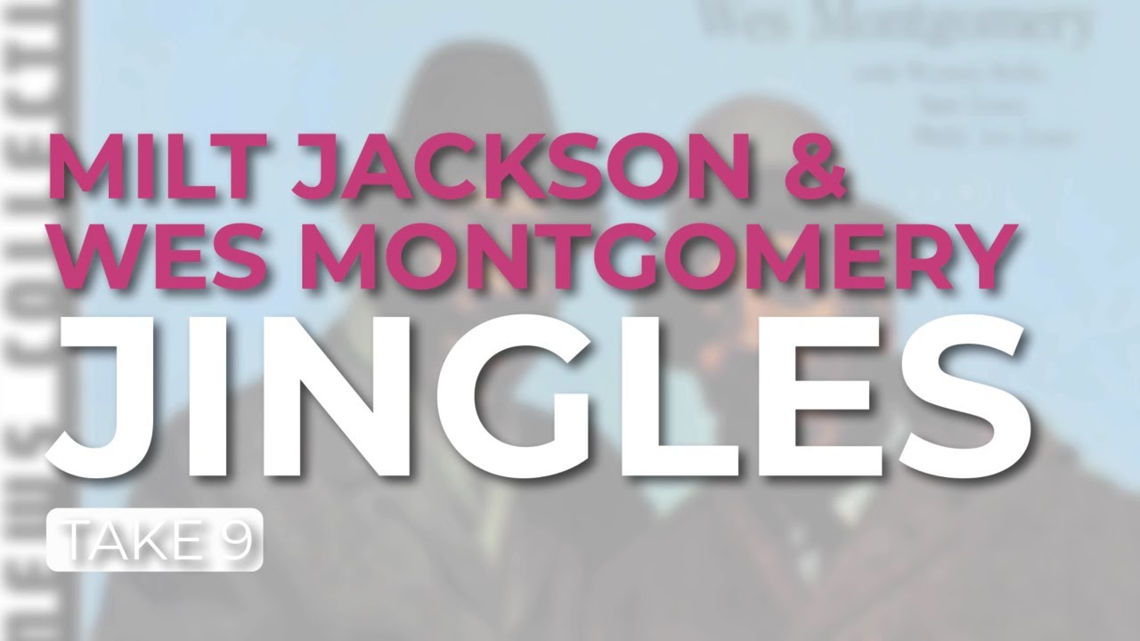 Take 9 Rapper Milt Jackson & Wes Montgomery - Jingles (Take 9) (Official Audio) - YouTube