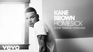 Kane Brown - Homesick (First Dance Version [Audio])