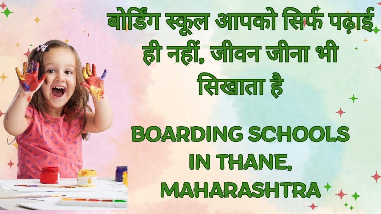 Boarding Schools in Thane Maharashtra - Latest Update on Admission for 2025