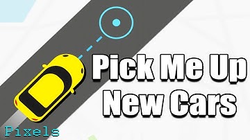 Pick Me Up - New Cars Unlocked