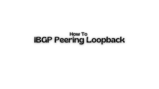 IBGP Peering Loopback