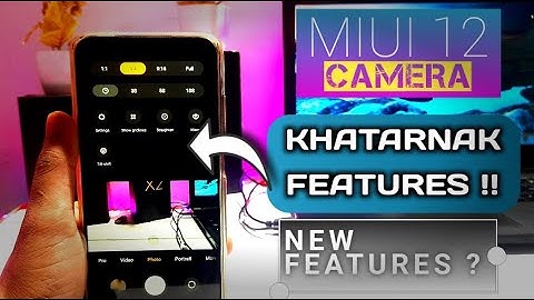 MIUI 12 Camera New  Feature | New Style, New Panel Mode, color and sound | Amazing MIUI 12 Features🔥