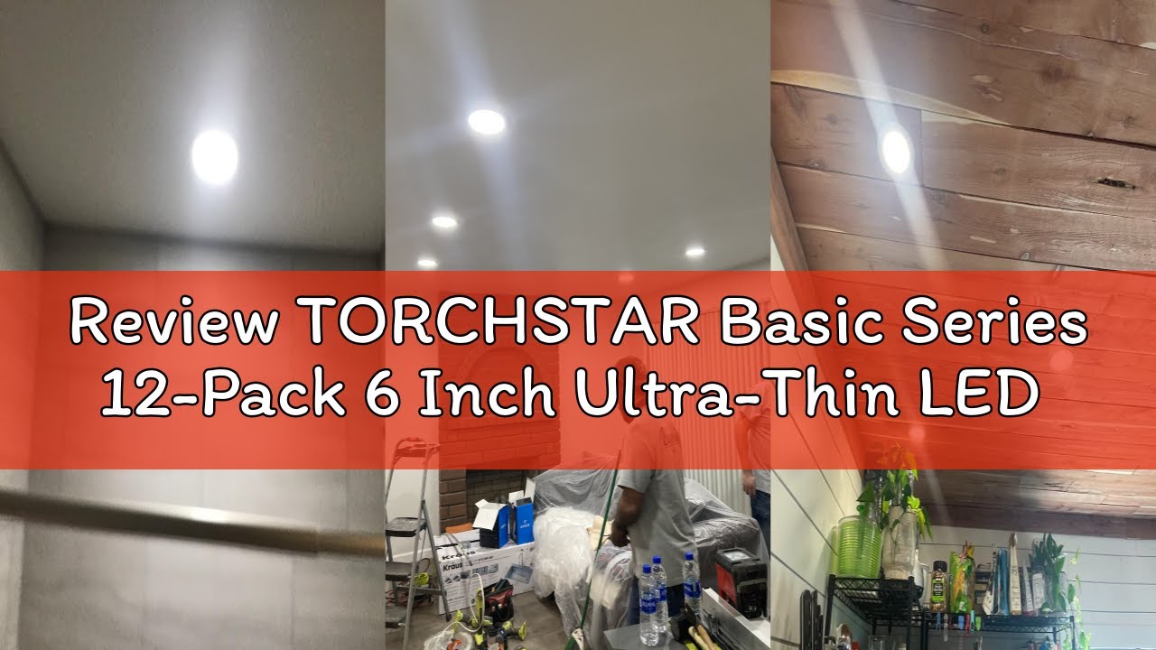 Torchstar Review TORCHSTAR Basic Series 12-Pack 6 Inch Ultra-Thin LED Recessed ...