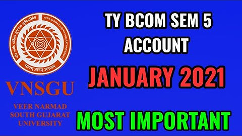 Tybcom Sem 5 account Imp || VNSGU TYBCOM SEM 5 ACCOUNT imp || JANUARY 2021  || SUNIL SIR