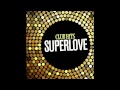 Superlove - One Day (The Last Version)